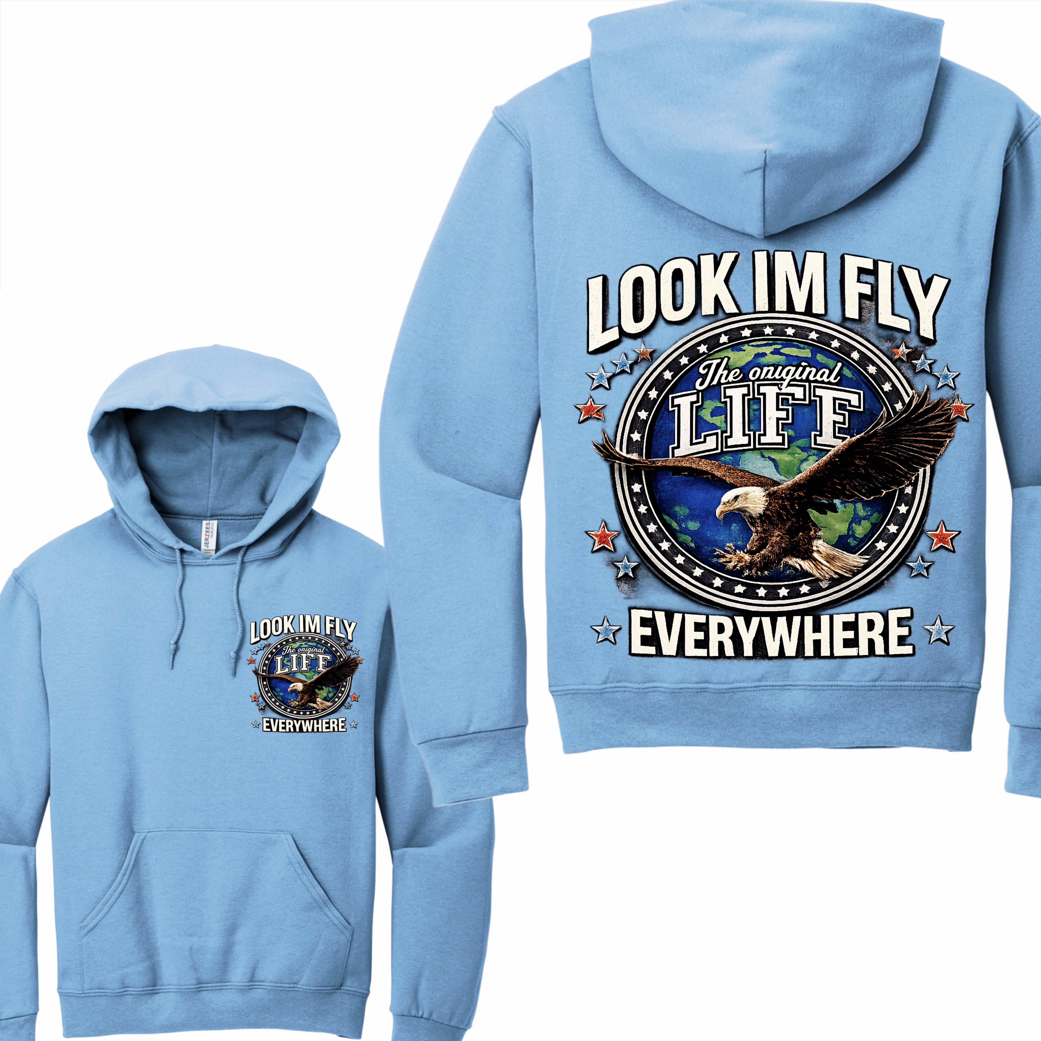 Sky Blue Look Im Fly Everywhere Hoodie